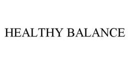 HEALTHY BALANCE trademark
