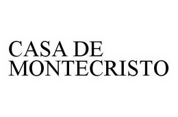 CASA DE MONTECRISTO trademark