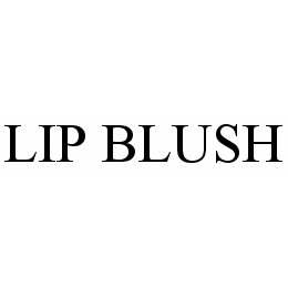 LIP BLUSH trademark