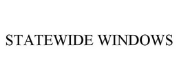 STATEWIDE WINDOWS trademark
