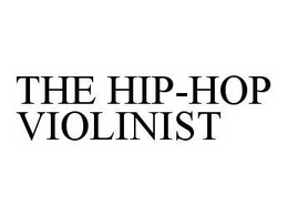 THE HIP-HOP VIOLINIST trademark