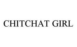 CHITCHAT GIRL trademark