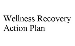 WELLNESS RECOVERY ACTION PLAN trademark
