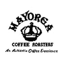 MAYORGA COFFEE ROASTERS AN AUTHENTIC COFFEE EXPERIENCE trademark