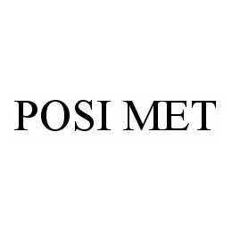 POSI MET trademark
