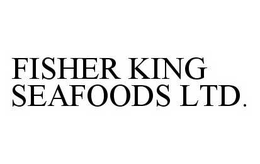 FISHER KING SEAFOODS LTD. trademark