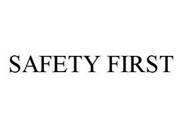 SAFETY FIRST trademark