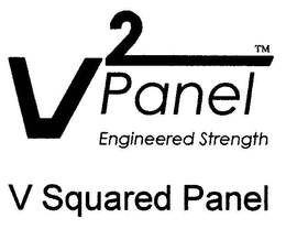 V2 PANEL ENGINEERED STRENGTH V SQUARED PANEL trademark