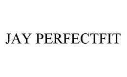 JAY PERFECTFIT trademark