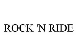 ROCK 'N RIDE trademark