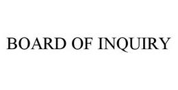 BOARD OF INQUIRY trademark