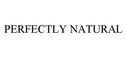 PERFECTLY NATURAL trademark