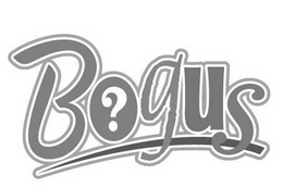 BOGUS? trademark