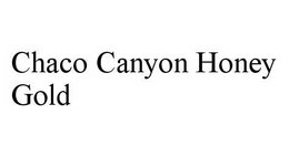 CHACO CANYON HONEY GOLD trademark