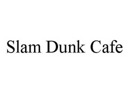 SLAM DUNK CAFE trademark
