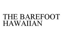THE BAREFOOT HAWAIIAN trademark