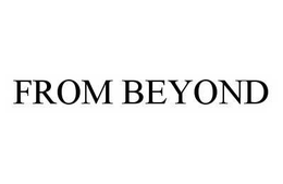 FROM BEYOND trademark