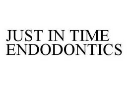 JUST IN TIME ENDODONTICS trademark