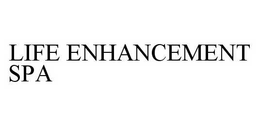 LIFE ENHANCEMENT SPA trademark