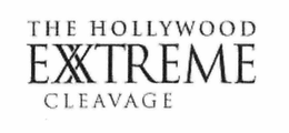 THE HOLLYWOOD EXXTREME CLEAVAGE trademark