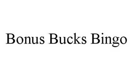 BONUS BUCKS BINGO trademark