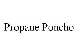 PROPANE PONCHO trademark
