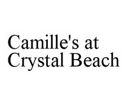 CAMILLE'S AT CRYSTAL BEACH trademark