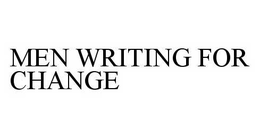 MEN WRITING FOR CHANGE trademark