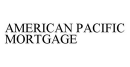 AMERICAN PACIFIC MORTGAGE trademark