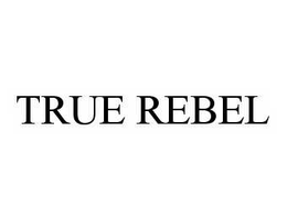 TRUE REBEL trademark