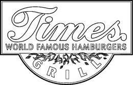 TIMES GRILL WORLD FAMOUS HAMBURGERS trademark