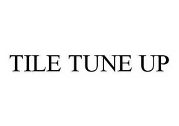 TILE TUNE UP trademark