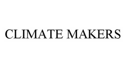 CLIMATE MAKERS trademark