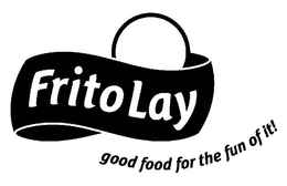 FRITO LAY GOOD FOOD FOR THE FUN OF IT! trademark