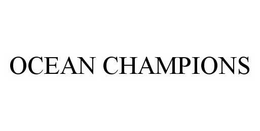 OCEAN CHAMPIONS trademark