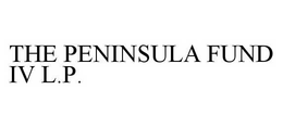 THE PENINSULA FUND IV L.P. trademark