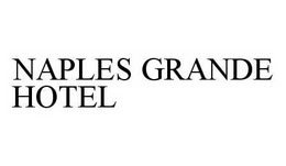 NAPLES GRANDE HOTEL trademark