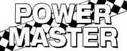 POWER MASTER trademark