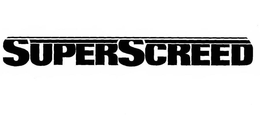 SUPERSCREED trademark