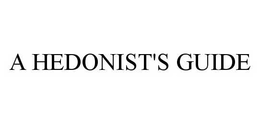 A HEDONIST'S GUIDE trademark