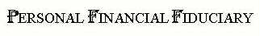 PERSONAL FINANCIAL FIDUCIARY trademark