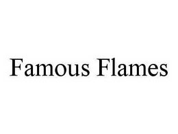 FAMOUS FLAMES trademark