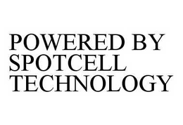 POWERED BY SPOTCELL TECHNOLOGY trademark
