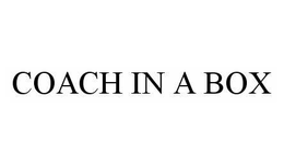 COACH IN A BOX trademark
