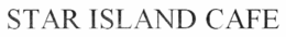 STAR ISLAND CAFE trademark