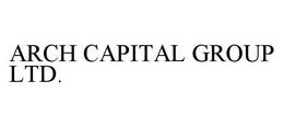 ARCH CAPITAL GROUP LTD. trademark