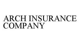 ARCH INSURANCE COMPANY trademark