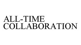 ALL-TIME COLLABORATION trademark