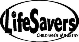 LIFE SAVERS CHILDREN'S MINISTRY trademark