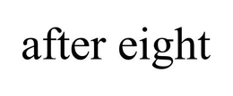 AFTER EIGHT trademark
